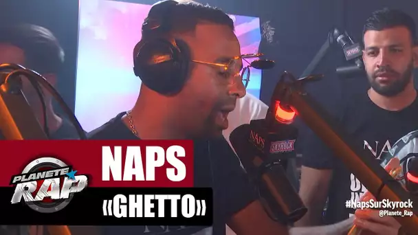 [Exclu] Naps "Ghetto" #PlanèteRap