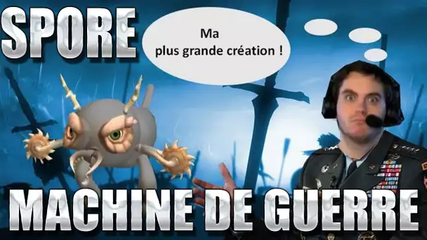 Spore : Une machine de guerre. [3/3]