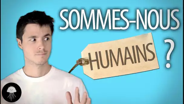 Sommes-nous humains ? - DBY #20