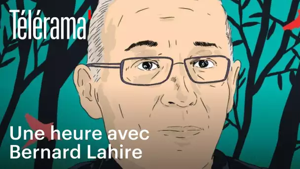 Bernard Lahire : une heure en tête-à-tête