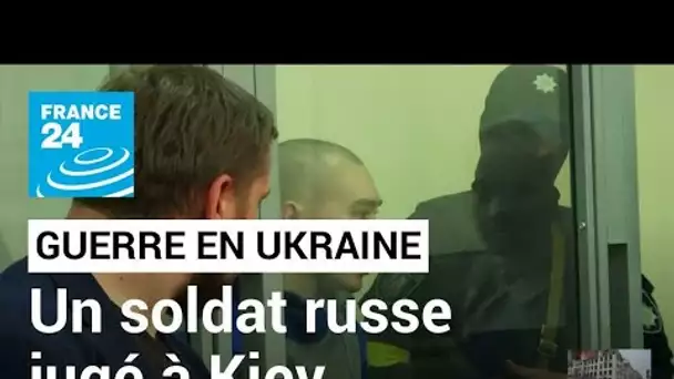 Guerre en Ukraine : un soldat russe de 21 ans encourt la prison à perpétuité • FRANCE 24