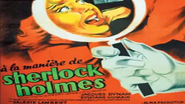 À la manière de Sherlock Holmes - Un film d'Henri Lepage (1955)