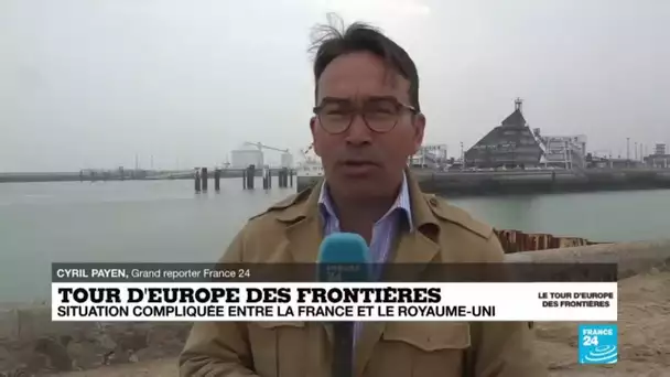Tour d'Europe des frontières : situation compliquée entre la France et le Royaume-Uni