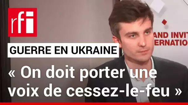 Guerre en Ukraine: «On doit porter une voix de cessez-le-feu», dit Léon Deffontaines (PCF)