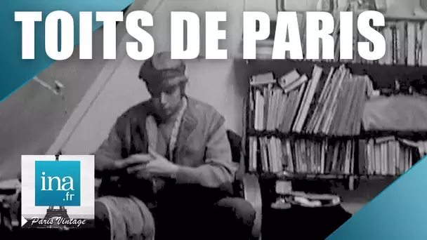 1968 : Vivre sous les toits de Paris | Archive INA