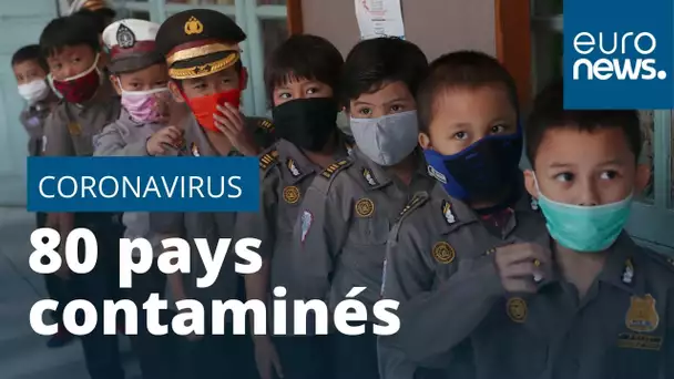 Coronavirus : l'épidémie continue de se propager dans le monde, 80 pays touchés