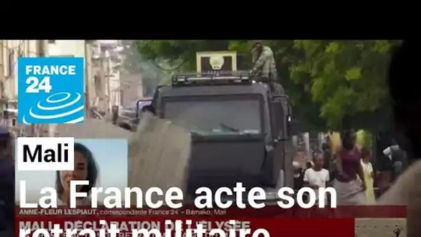 Après 9 ans de déploiement militaire, la France acte son retrait du Mali • FRANCE 24