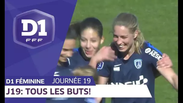 D1 Féminine, journée 19 : Tous les buts I FFF 2018-2019