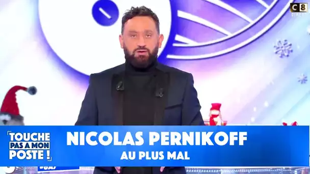 Nicolas Pernikoff au plus mal - TPMP