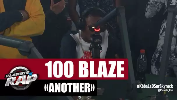 100 Blaze "Another" #PlanèteRap