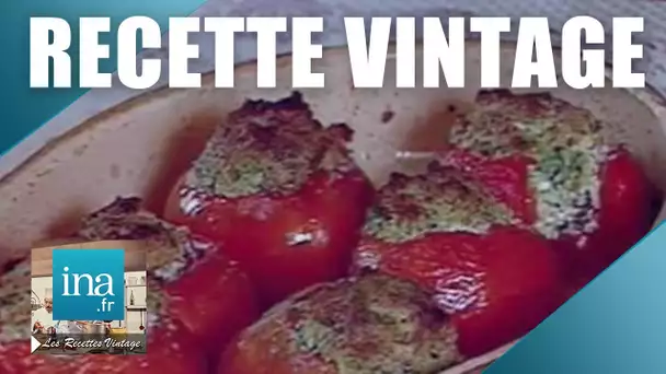 Recette : Les tomates farcies au fromage de chèvre | Archive INA