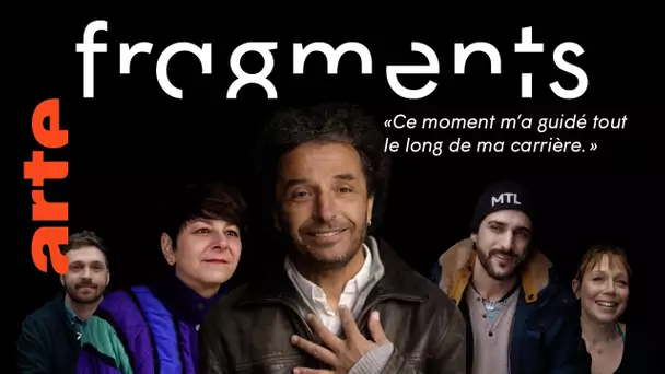 « Ce moment m'a guidé tout le long de ma carrière » | Fragments #6 | ARTE