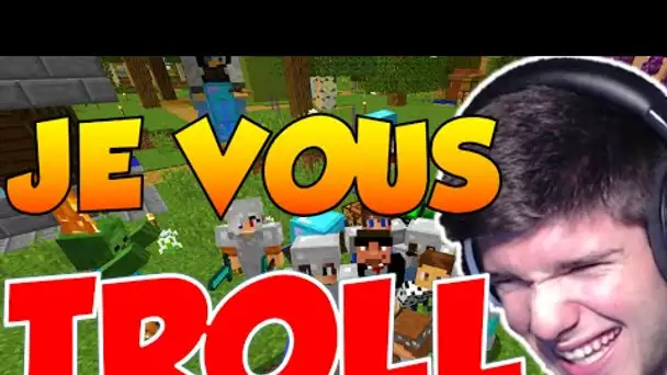 JE VIENS VOUS TROLLER SUR VOS SERVEURS !! MINECRAFT TROLL