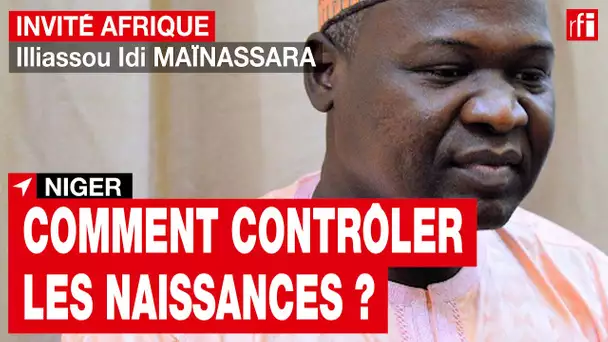 Niger : comment contrôler les naissances et mieux répartir les fruits de la croissance ? • RFI