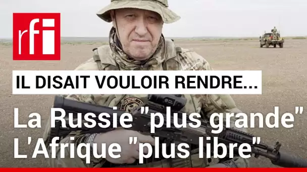 Prigojine : il disait vouloir rendre "l'Afrique plus libre"… • RFI