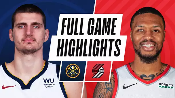NUGGETS at BLAZERS | FULL GAME HIGHLIGHTS | April 21, 2021