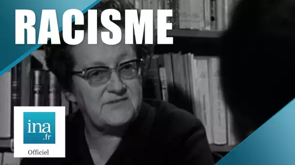 Le racisme est un intinct de mort selon Germaine Tillon | Archive INA