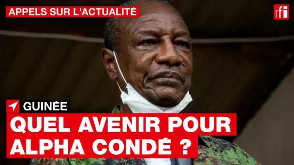 Guinée : quel avenir pour Alpha Condé ? • RFI