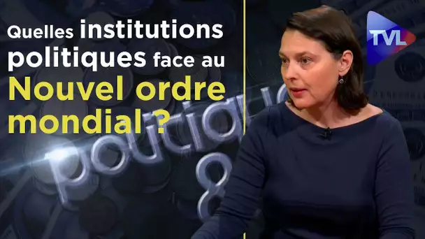 Quelles institutions politiques face au Nouvel ordre mondial ? - Poléco n°244 avec Valérie Bugault