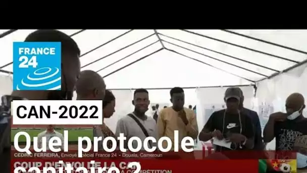 CAN-2022 : Quel protocole sanitaire a été mis en place par les autorités camerounaises ?