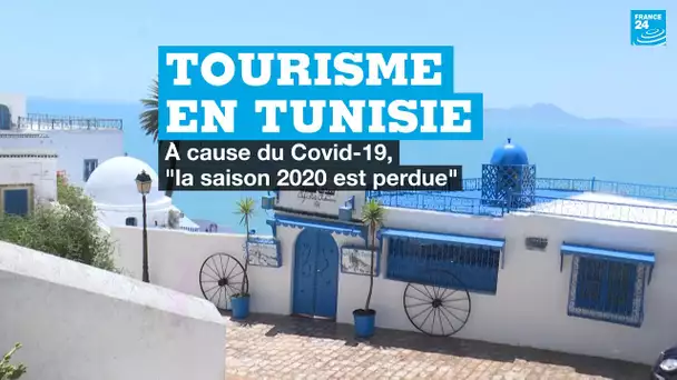 Tourisme en Tunisie : à cause du Covid-19, "la saison 2020 est perdue"
