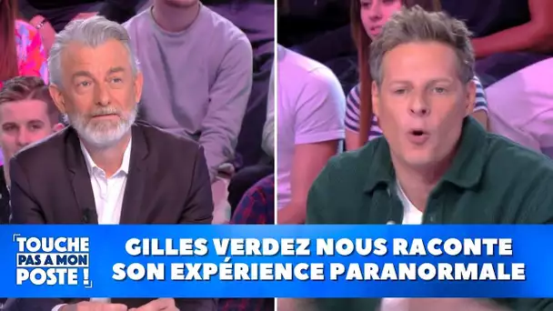 Gilles Verdez nous raconte son expérience paranormale