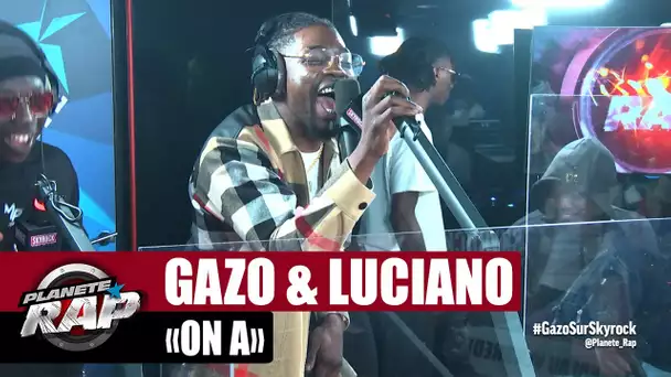 Gazo "On a" ft Luciano #PlanèteRap