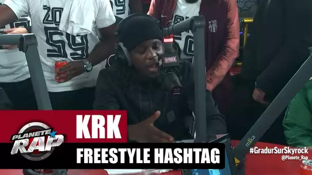 KRK - Freestyle hashtag #PlanèteRap