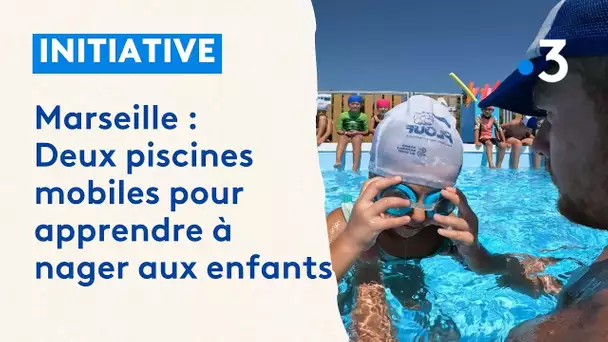 Marseille : deux piscines mobiles pour apprendre à nager aux enfants