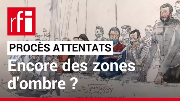 France : procès du 13 novembre : encore des zones d'ombre ? • RFI