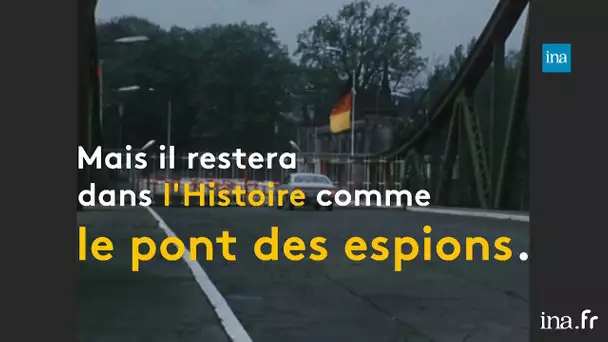 Le pont des espions, un symbole de la Guerre froide | Franceinfo INA