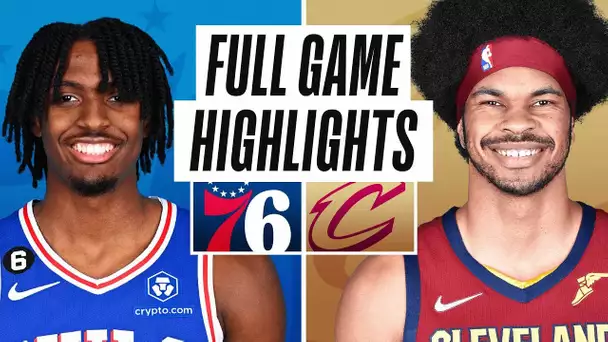 76ERS at CAVALIERS | NBA PRESEASON FULL GAME HIGHLIGHTS | October 10, 2022