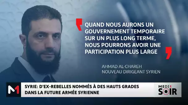 Syrie :d´ex-rebelles nommés à des hauts grades dans la future armée syrienne