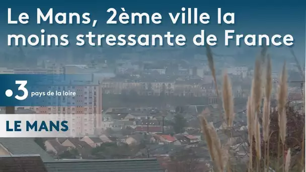 Le Mans en seconde place des villes les moins stressantes de France