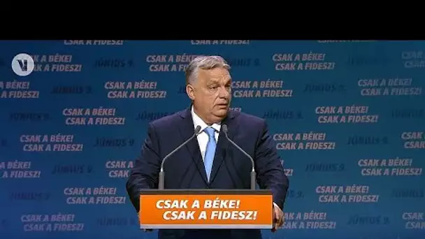 Orbán à l'ouverture de la campagne du Fidesz : ce que fait Bruxelles, c'est jouer avec le feu, c…