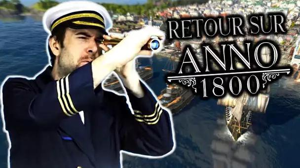 (Re)découverte d'Anno 1800 avec tous les DLC !