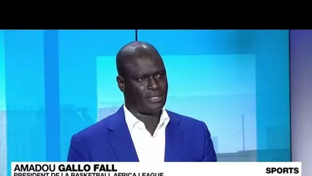 Amadou Gallo Fall : "La Basketball Africa League vise à promouvoir les talents locaux"