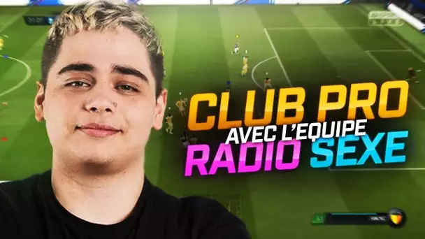 UNE SYMBIOSE PARFAITE EN CLUB PRO AVEC L&#039;ÉQUIPE RADIO S*XE