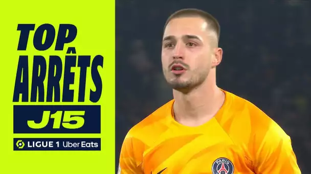 Top arrêts 15ème journée - Ligue 1 Uber Eats / 2023/2024