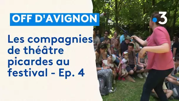 Les compagnies de théâtres picardes au festival off d'Avignon - Ep. 4