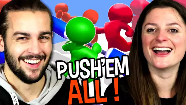 POUSSEZ LES TOUS ! | PUSH'EM ALL