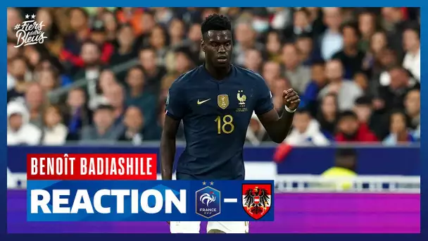 La réaction de Benoît Badiashile, Equipe de France I FFF 2022