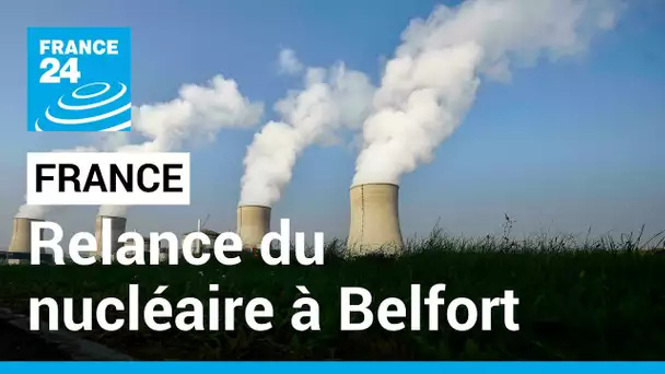 Emmanuel Macron à Belfort pour annoncer une relance du nucléaire français • FRANCE 24