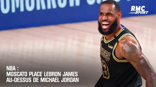 NBA : Moscato place LeBron James au-dessus de Michael Jordan