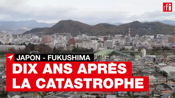 Fukushima, dix ans après la catastrophe nucléaire