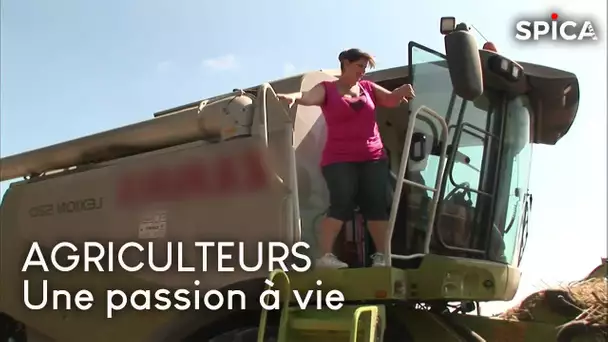 Agriculteurs et fiers : une passion à vie !