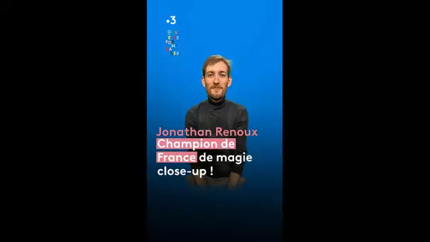 Le parcours magique de Jonathan Renoux, champion de France de close-up