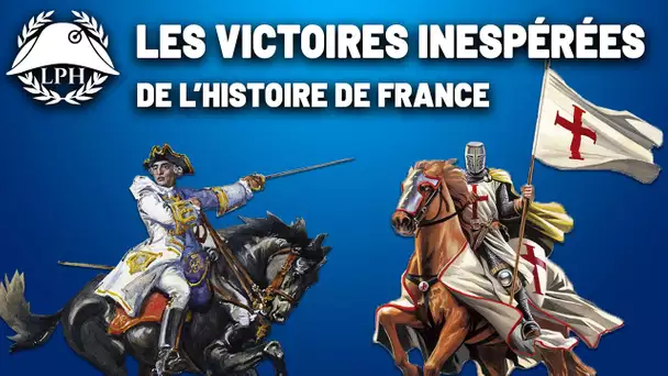 Les victoires inespérées de l'Histoire de France - La Petite Histoire - TVL