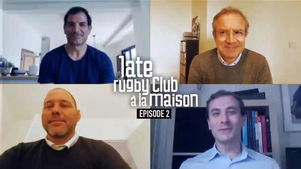 Late Rugby Club à la maison - 2ème émission