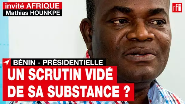 Bénin : «Ces élections présidentielles ne sont pas ouvertes et inclusives» souligne Mathias Hounkpe
